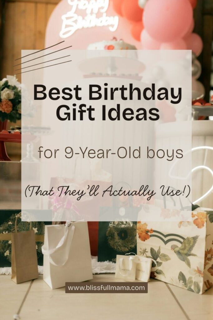 Best birthday gift ideas for 9 year old boys 