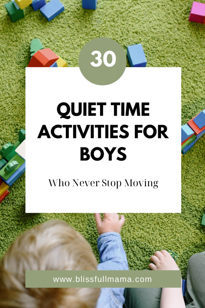 30 Quiet Time Activities for Boys Who Never Stop Moving