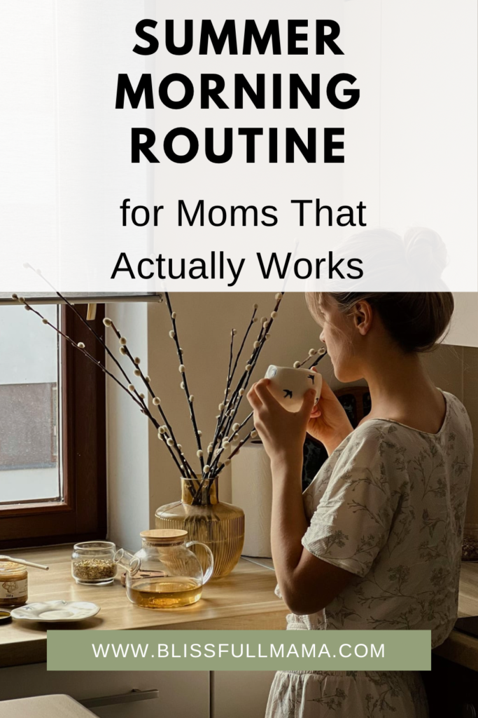Summer Morning Routine for Moms That Actually Works